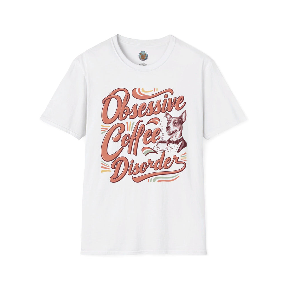 Unisex Softstyle T-Shirt "OCD: Obsessive Coffee Disorder"