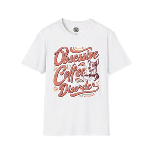 Unisex Softstyle T-Shirt "OCD: Obsessive Coffee Disorder"