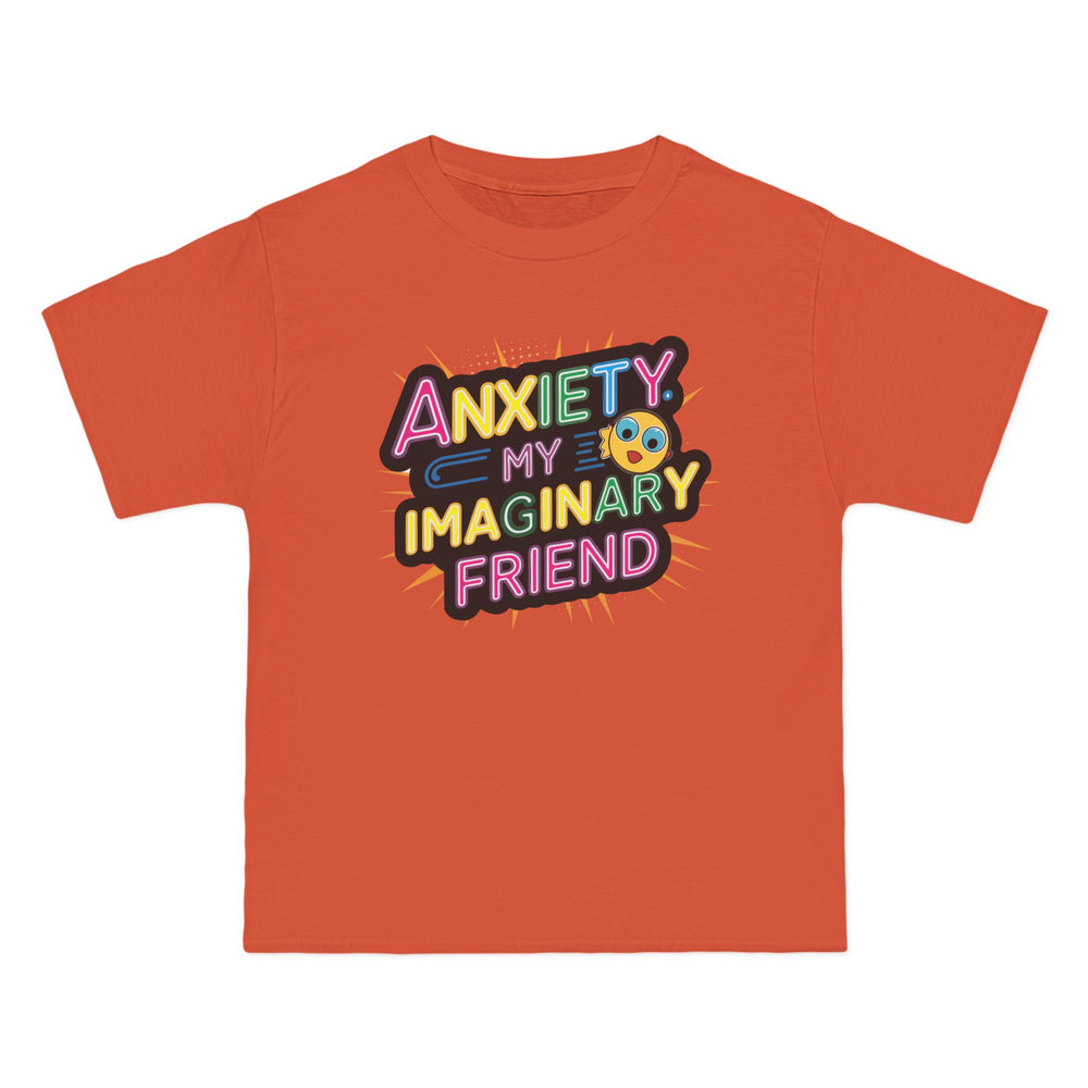 Men's Beefy-T® T-Shirt "Anxiety, My Imaginary Friend"