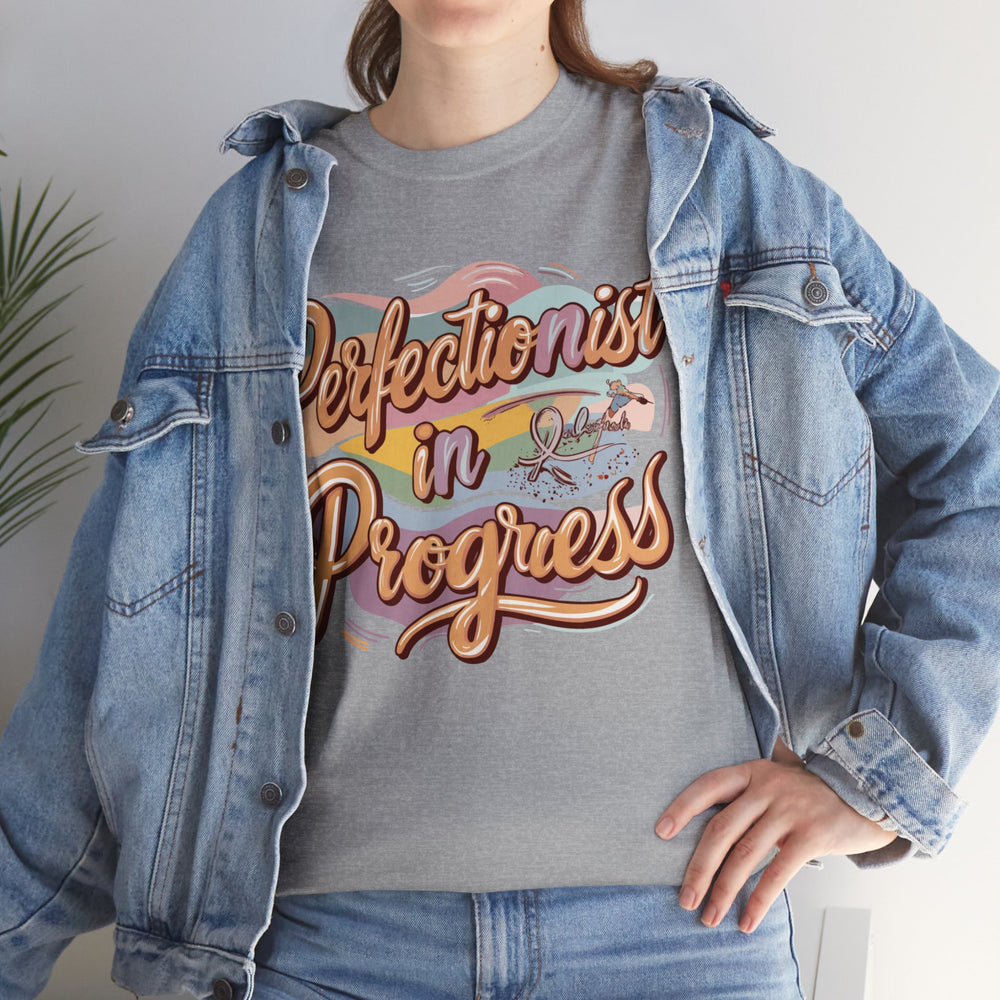 (Unisex) Tee "Perfectionist in Progress"