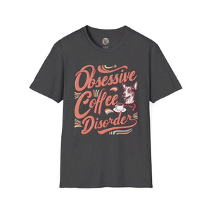 Unisex Softstyle T-Shirt "OCD: Obsessive Coffee Disorder"