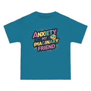 Men's Beefy-T® T-Shirt "Anxiety, My Imaginary Friend"